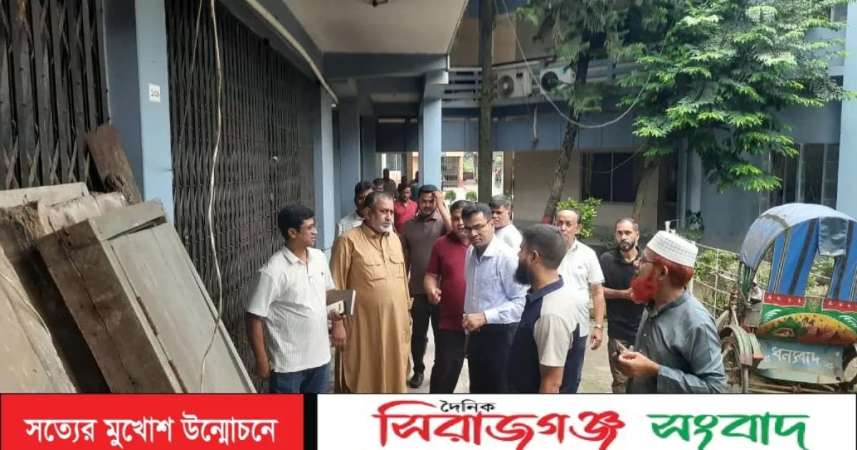 পরিচ্ছন্ন ও জনবান্ধব পৌরসভা গড়ার প্রত্যয়ে সিরাজগঞ্জ পৌরসভা পরিদর্শনে প্রশাসক শাহাদাত হুসেইন