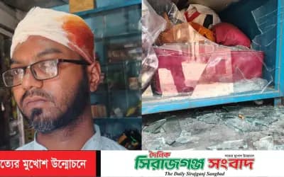 সিরাজগঞ্জে থানায় অভিযোগের পর ব্যবসা প্রতিষ্ঠানে হামলা-ভাঙচুর, আহত ৪